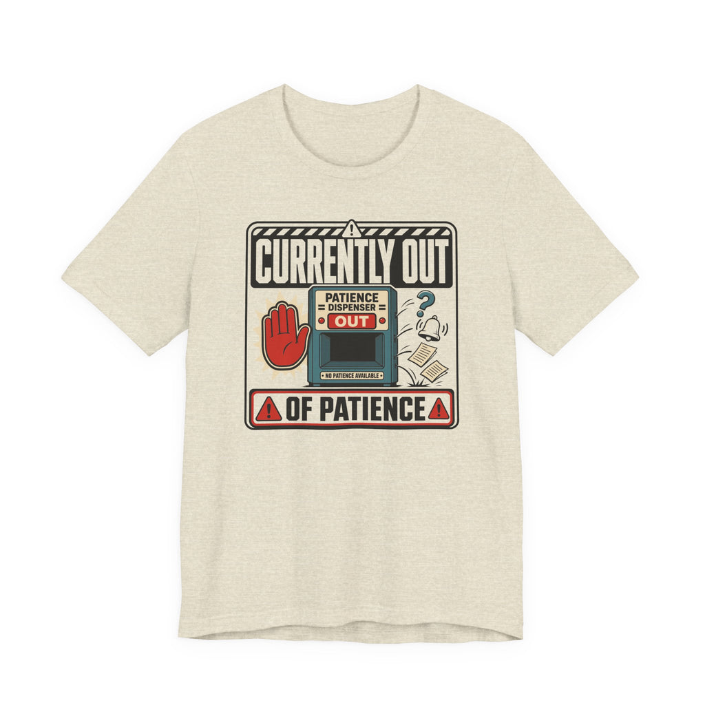 Out of Patience T-Shirt