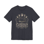 Clinically Cursed T-Shirt