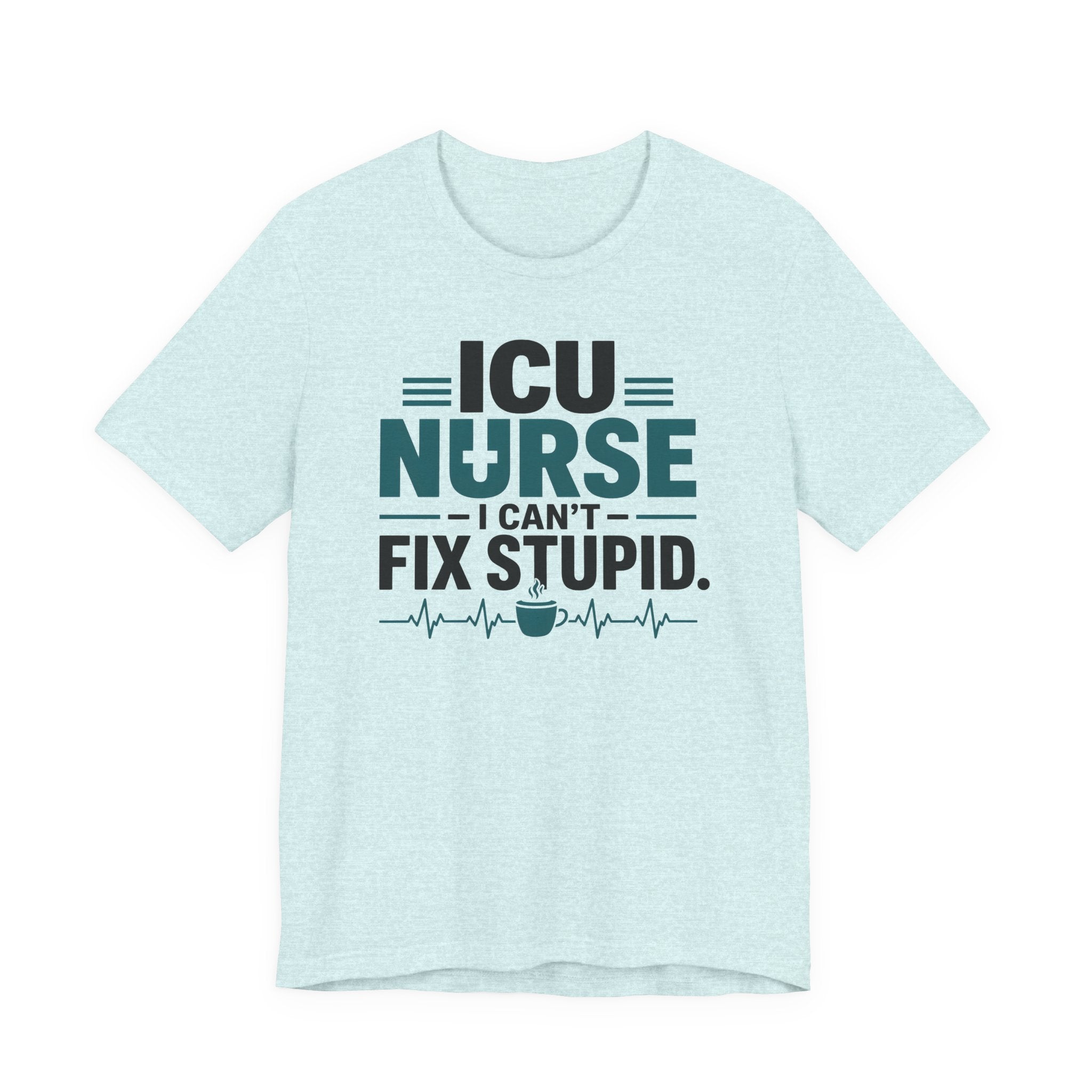 I Can't Fix Stupid T-Shirt