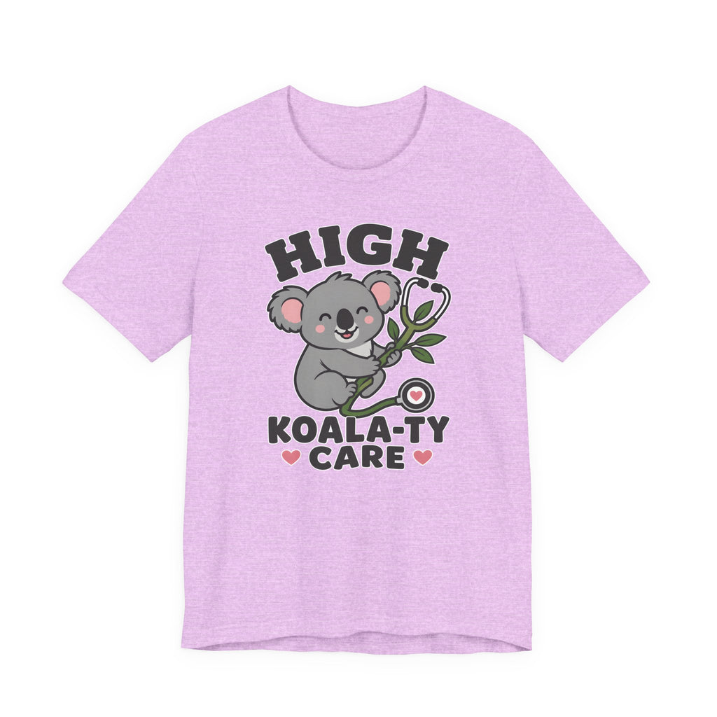 High Koala-ty Care T-Shirt