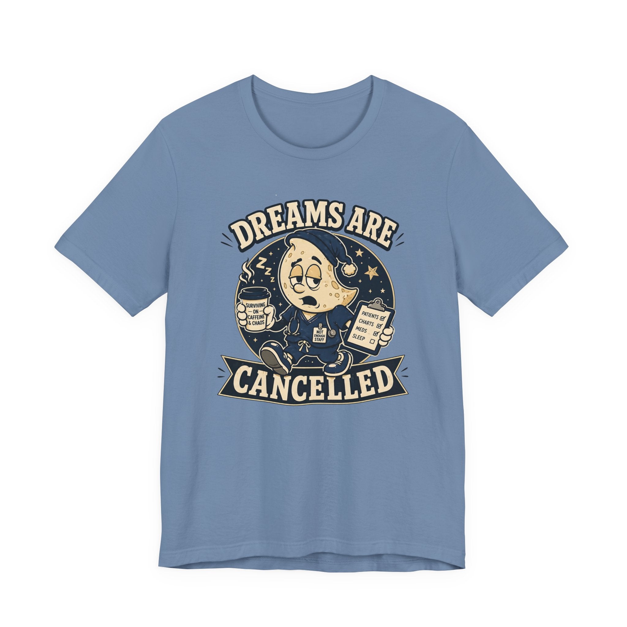 Dreams Are Cancelled T-Shirt