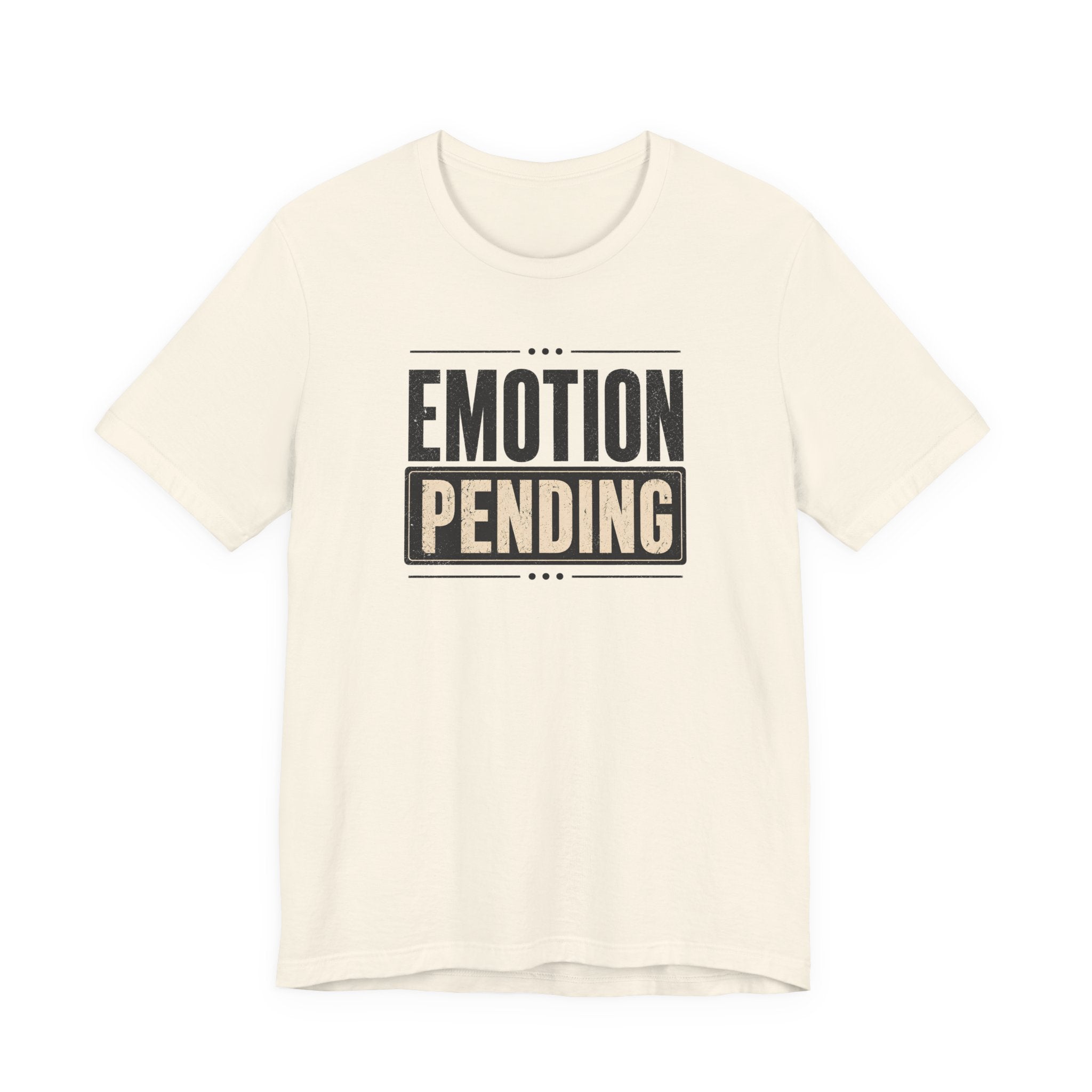 Emotion Pending T-Shirt