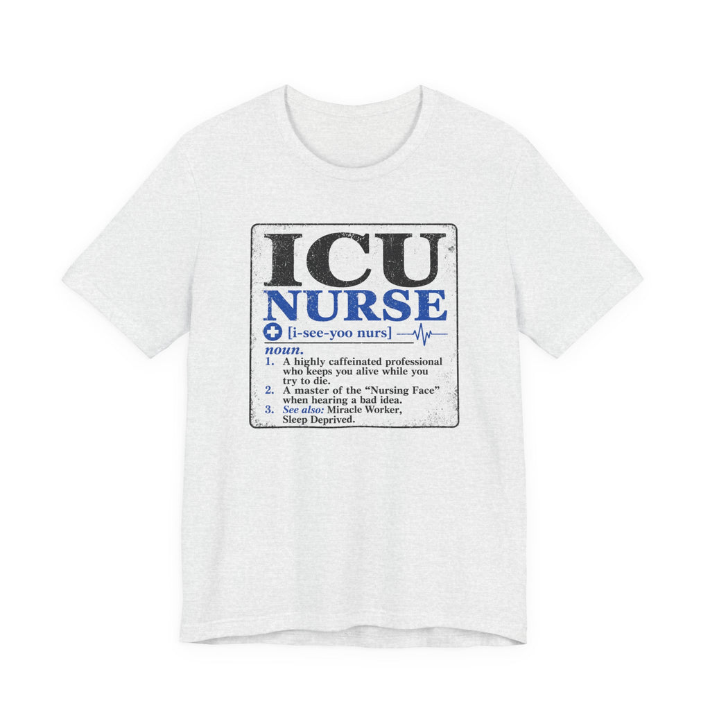 ICU Nurse Definition T-Shirt