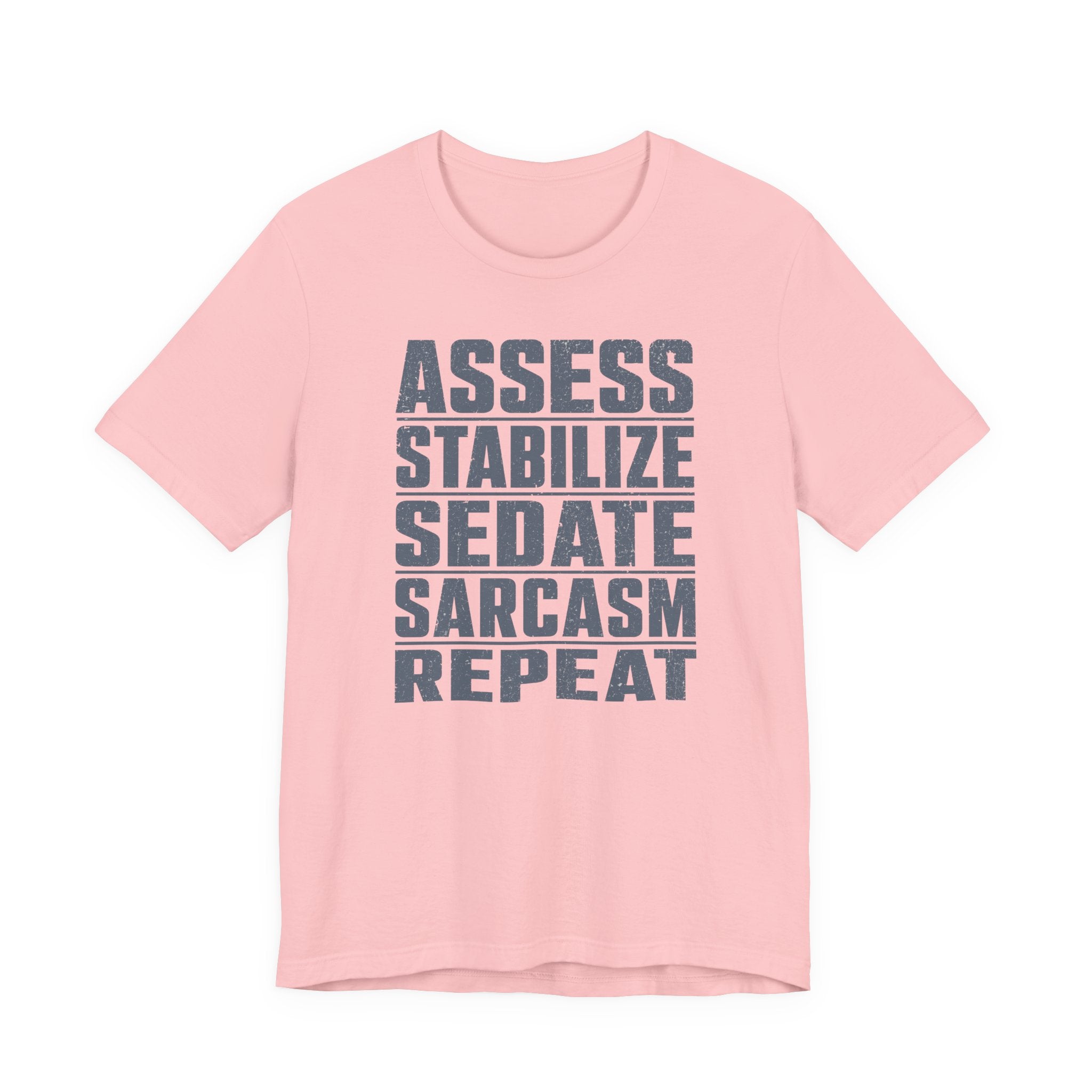 Assess Stabilize Repeat T-Shirt