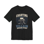 Charting My Villain Story T-Shirt