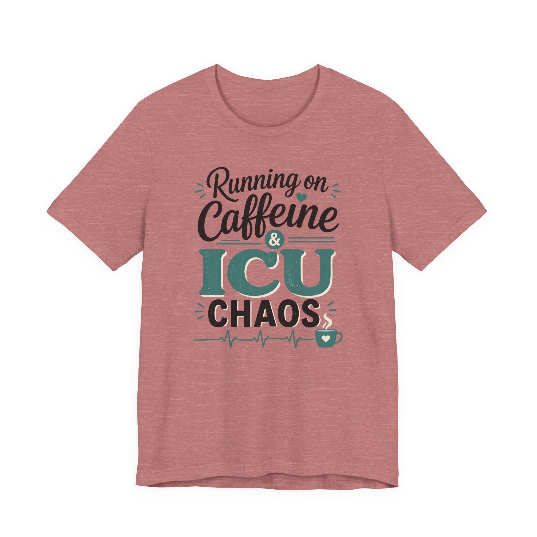 Running on Caffeine & ICU Chaos T-Shirt