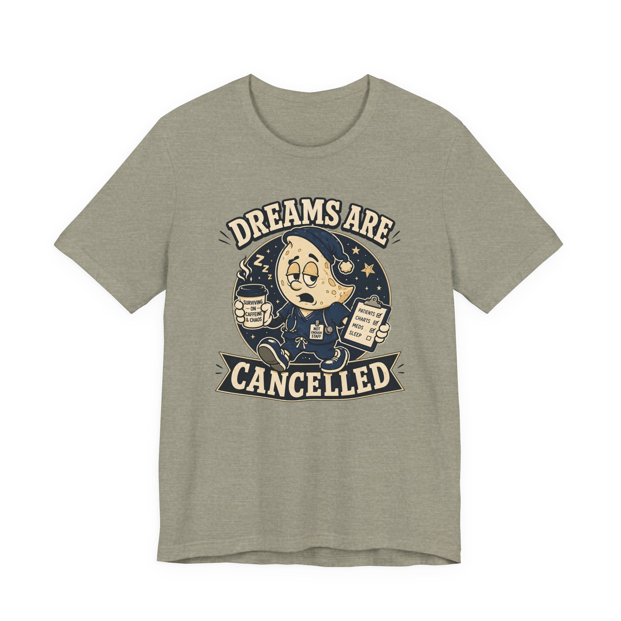 Dreams Are Cancelled T-Shirt