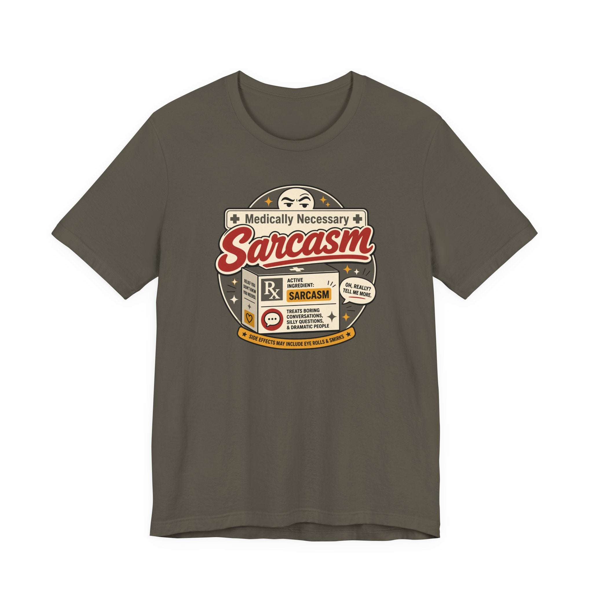 Medically Necessary Sarcasm T-Shirt
