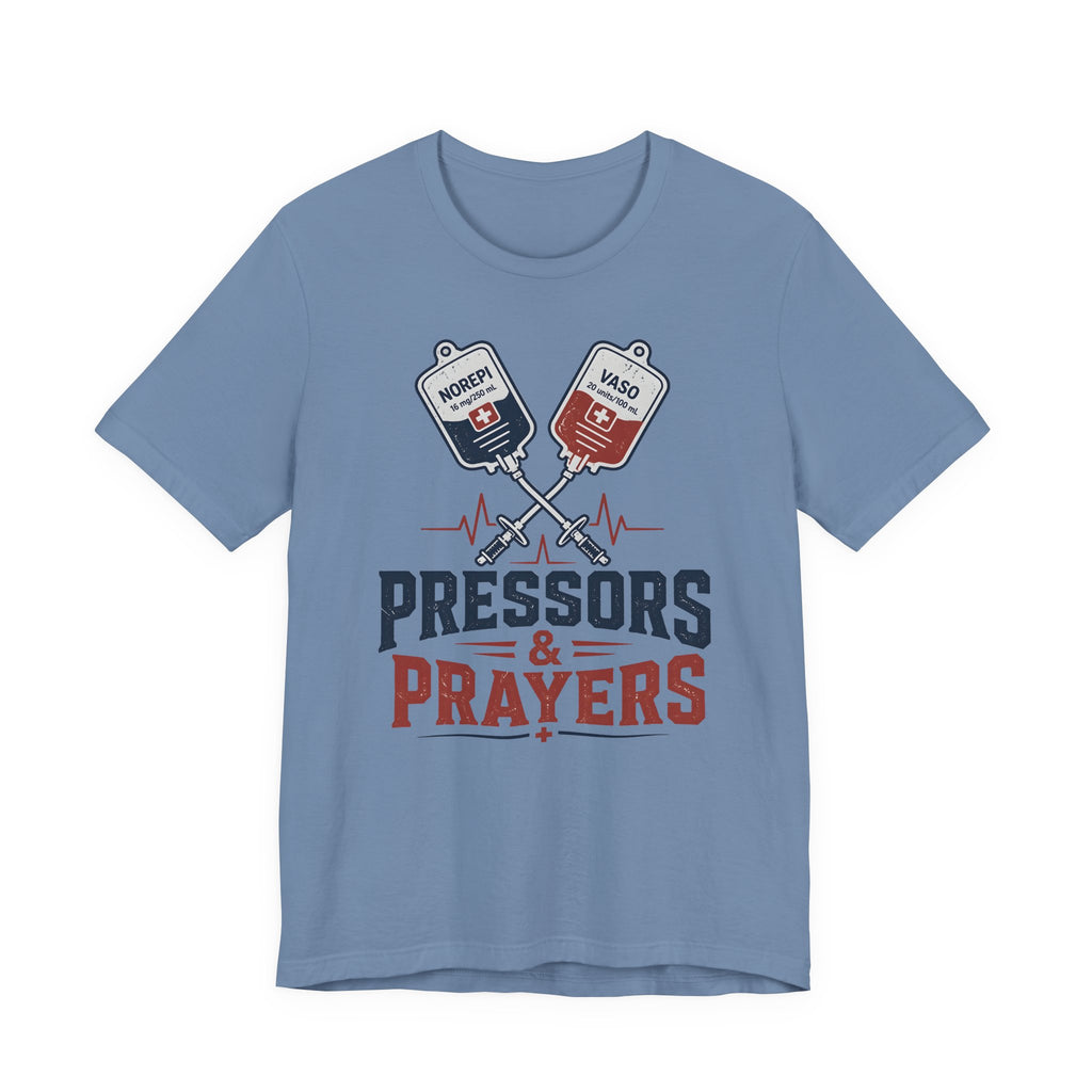 Pressors & Prayers T-Shirt