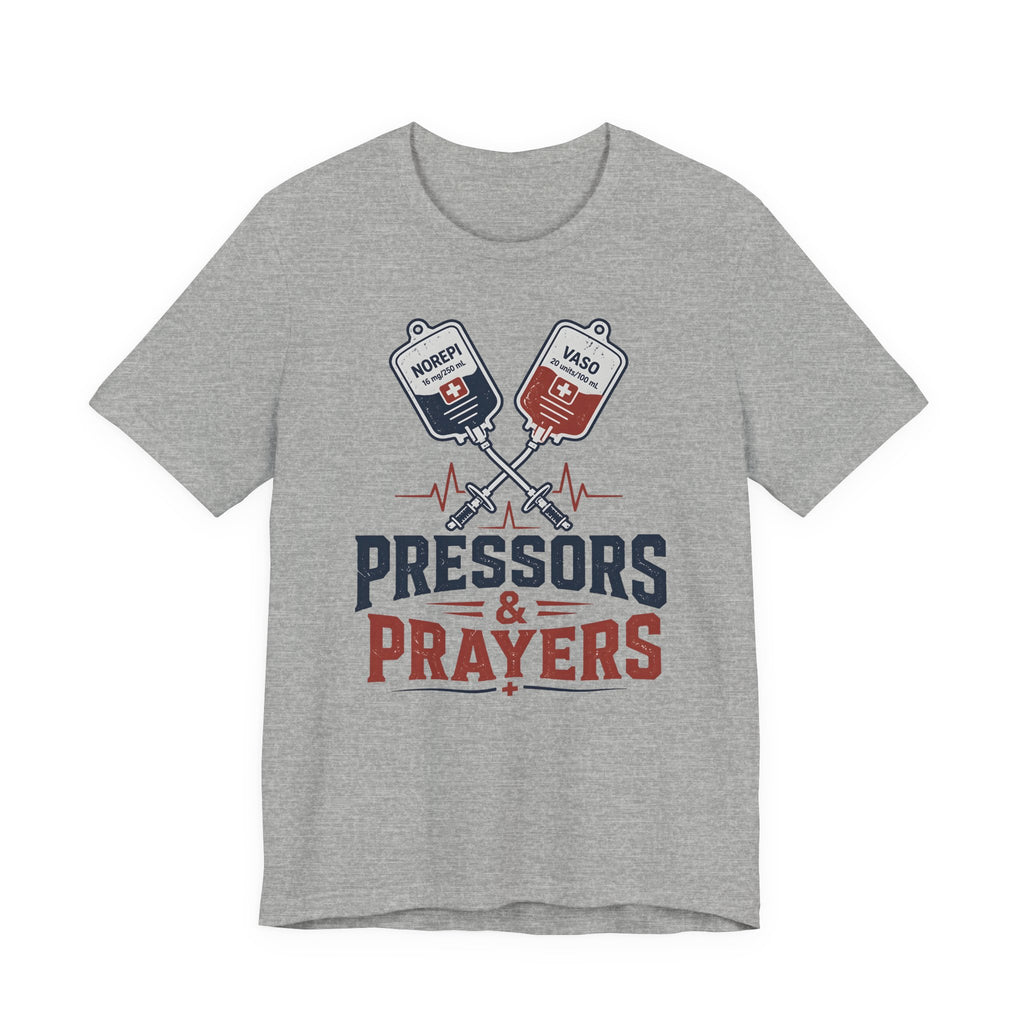 Pressors & Prayers T-Shirt
