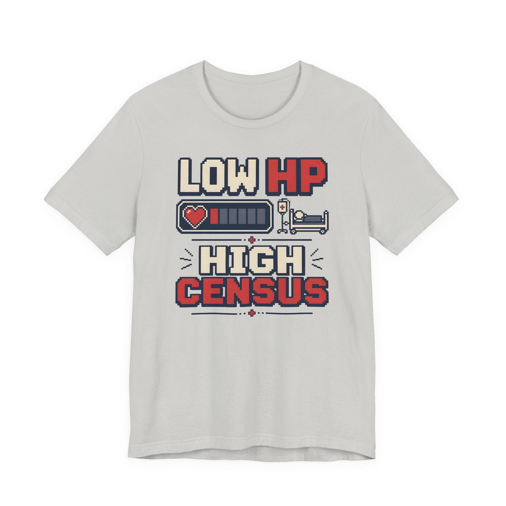 Low HP High Census T-Shirt