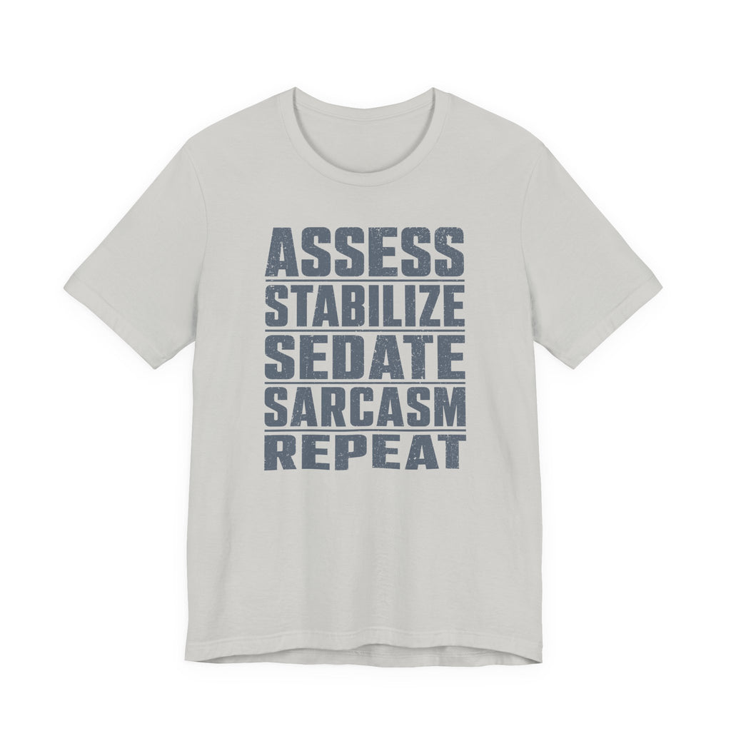 Assess Stabilize Repeat T-Shirt
