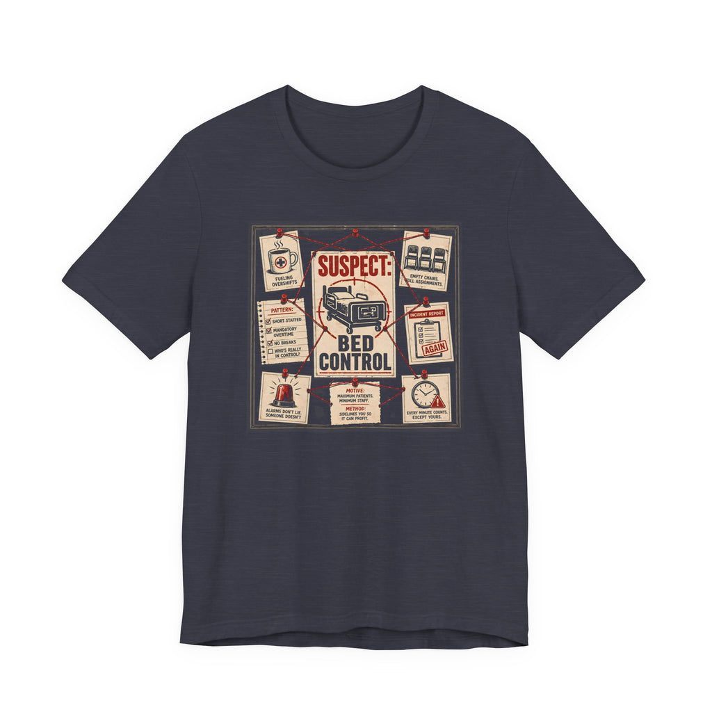 Suspect: Bed Control T-Shirt