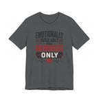 Emotionally Available T-Shirt