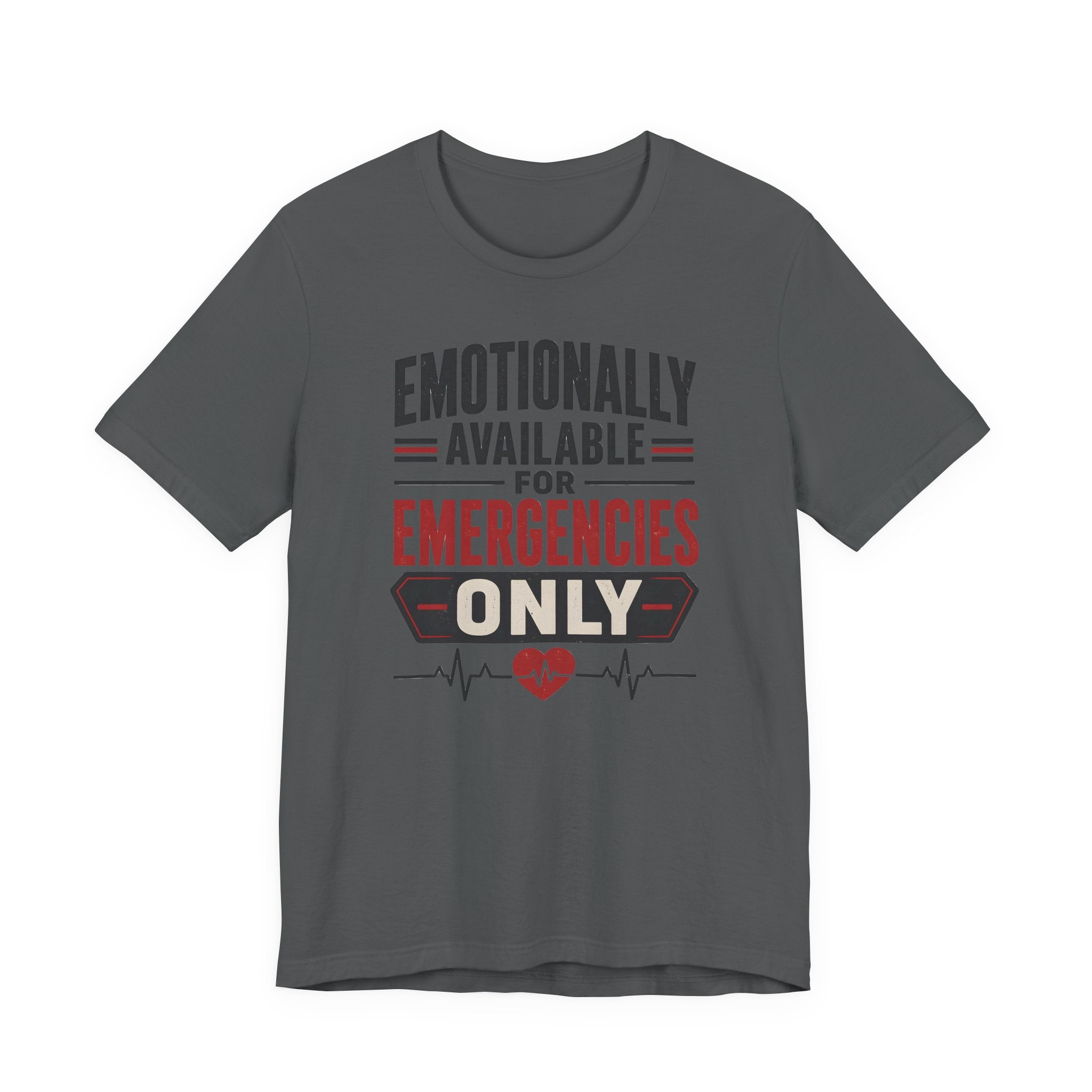 Emotionally Available T-Shirt