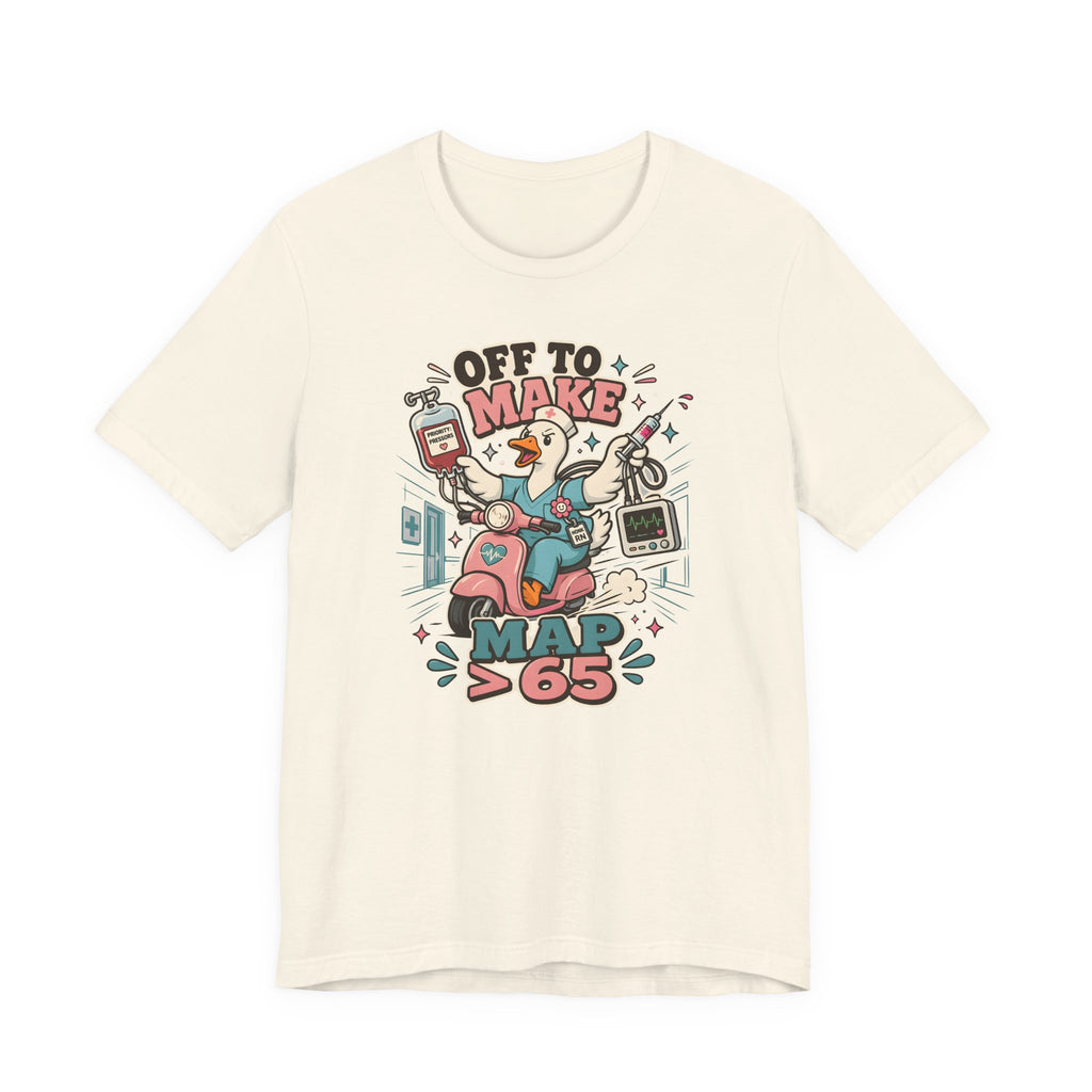 Off to Make MAP > 65 T-Shirt