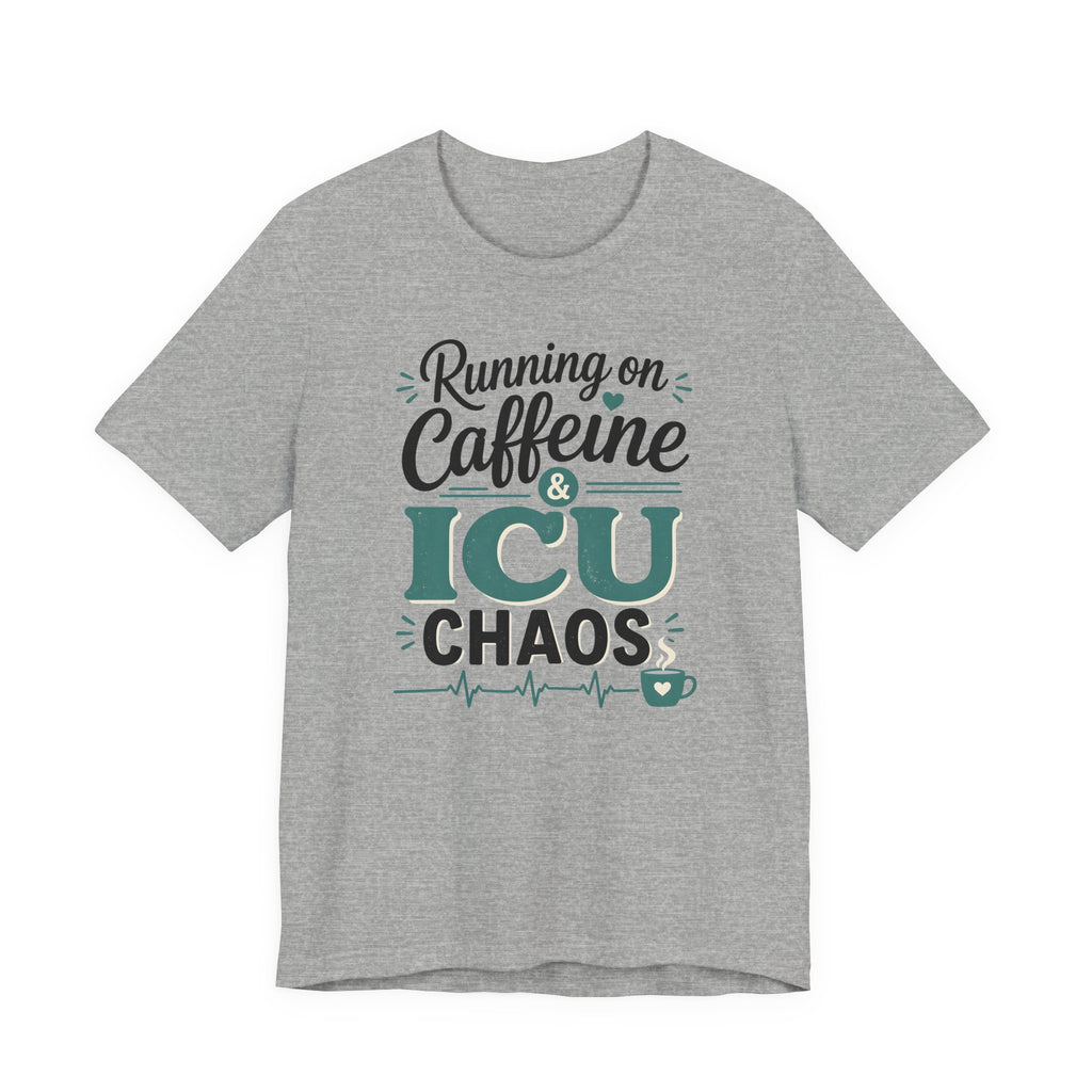 Running on Caffeine & ICU Chaos T-Shirt