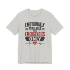 Emotionally Available T-Shirt