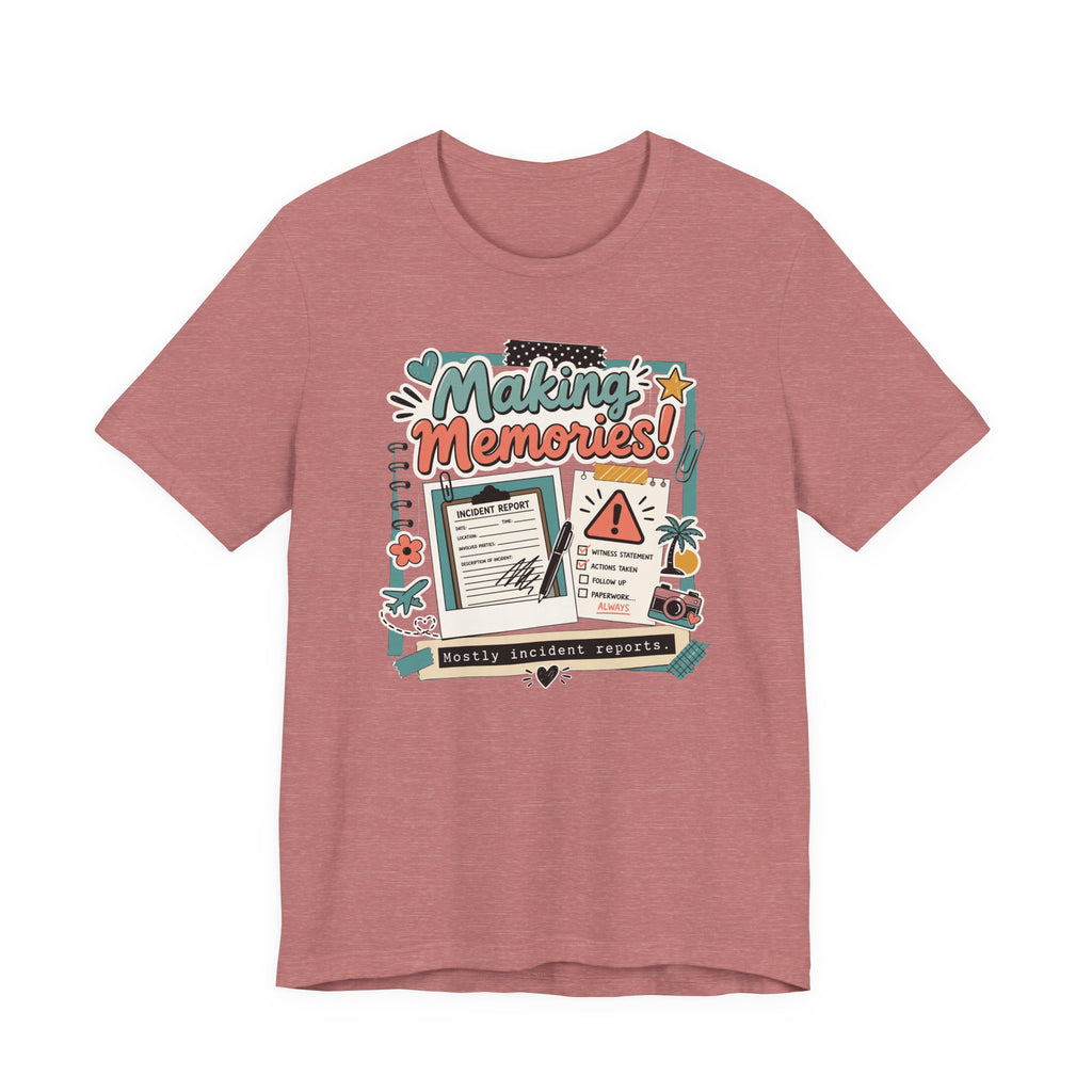 Making Memories T-Shirt