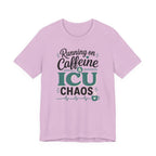 Running on Caffeine & ICU Chaos T-Shirt
