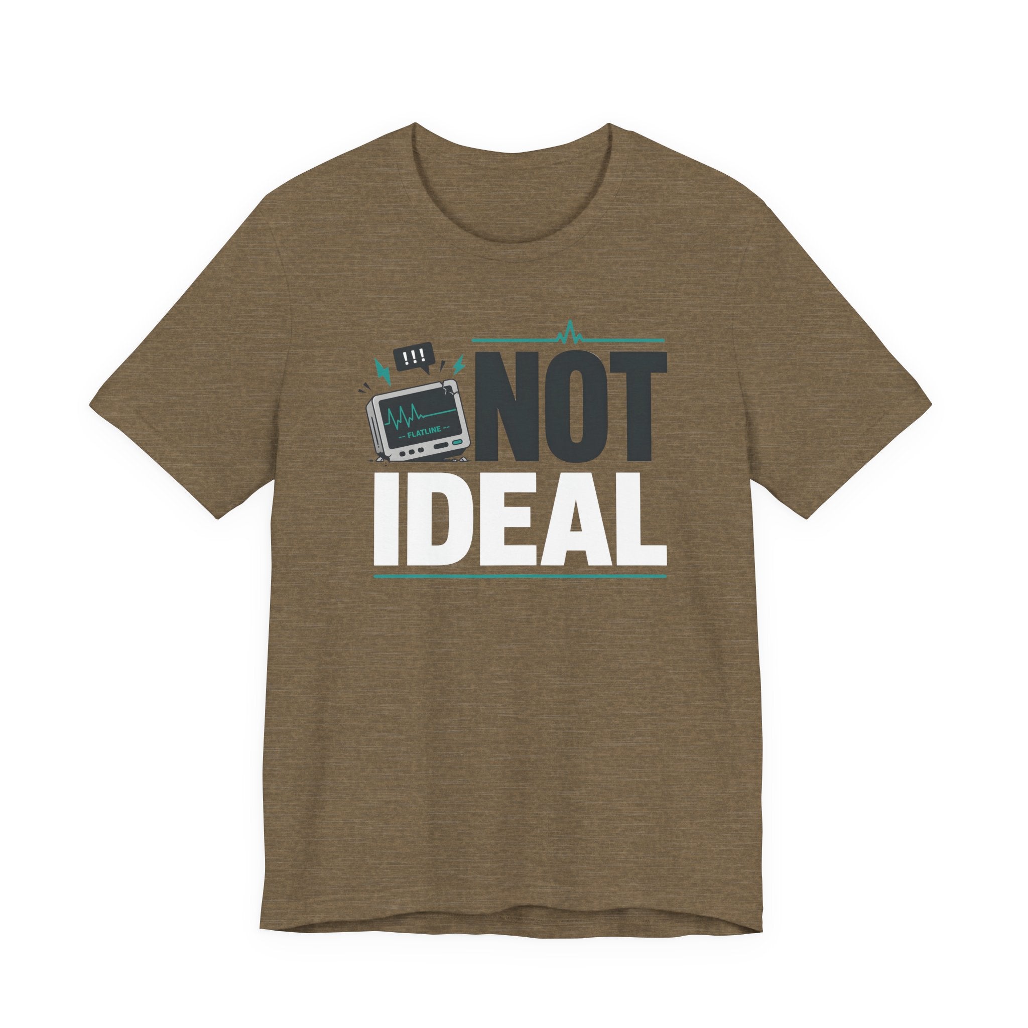 Not Ideal T-Shirt