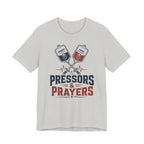 Pressors & Prayers T-Shirt
