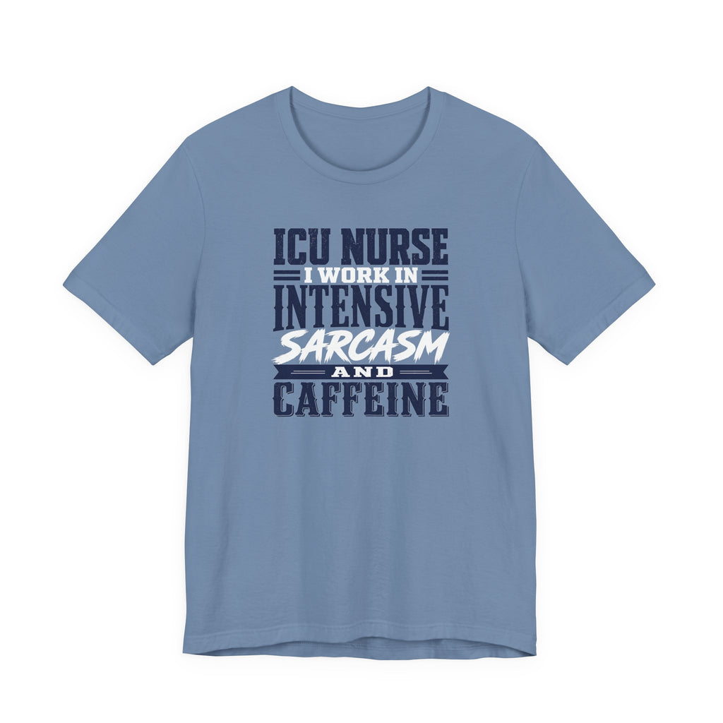 Intensive Sarcasm and Caffeine T-Shirt