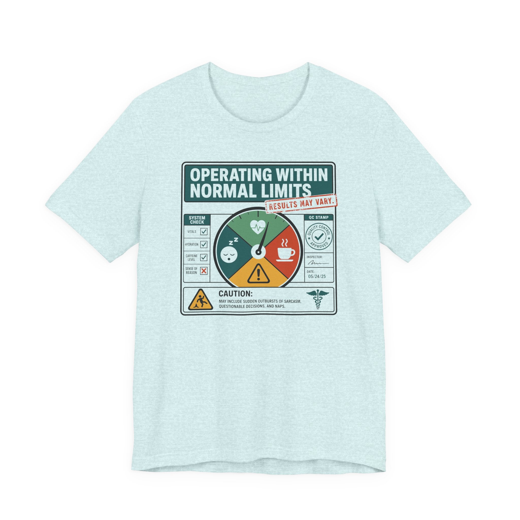 Operating Within Normal Limits T-Shirt