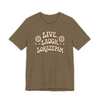 Live Laugh Lorazepam T-Shirt