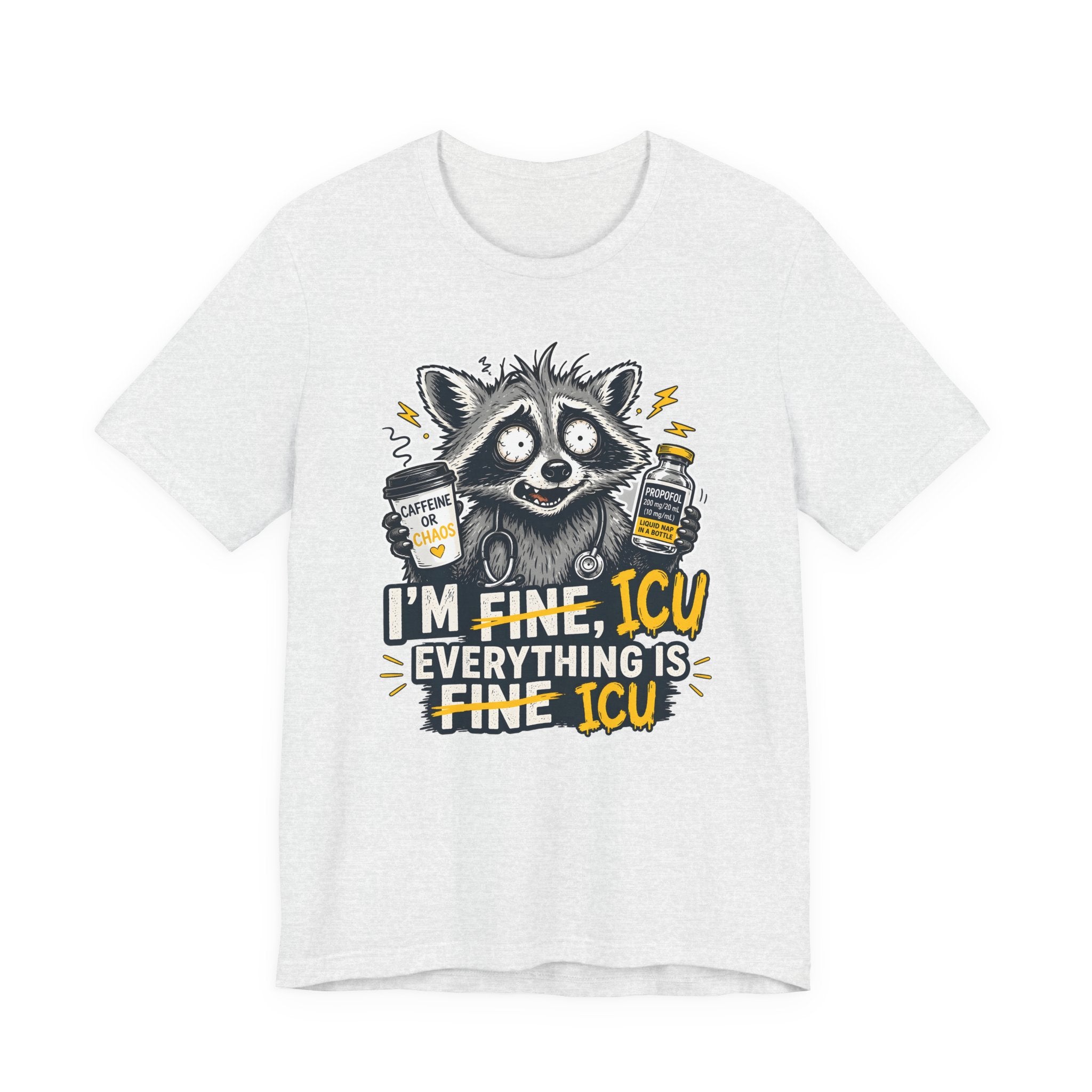 Everything is ICU T-Shirt
