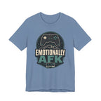 Emotionally AFK T-Shirt