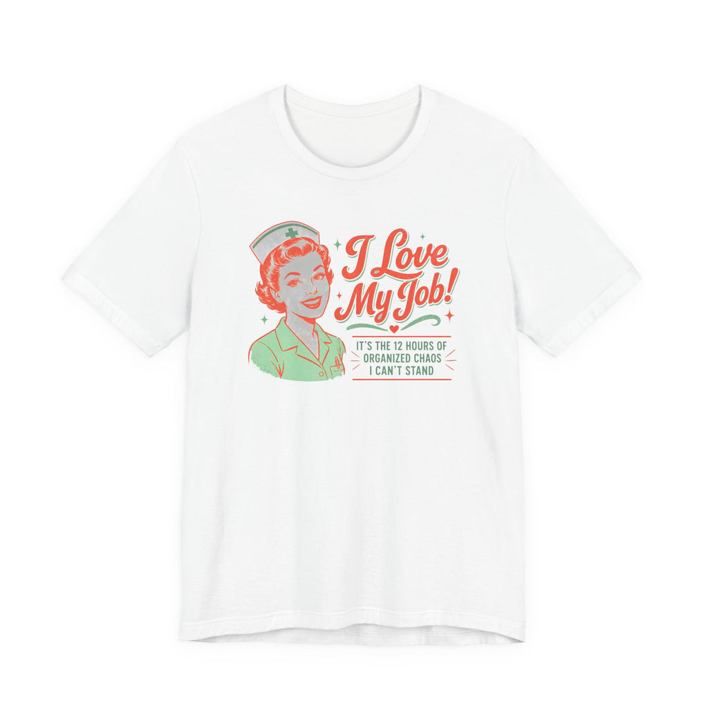 I Love My Job T-Shirt