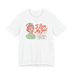 I Love My Job T-Shirt