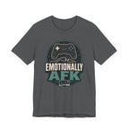 Emotionally AFK T-Shirt