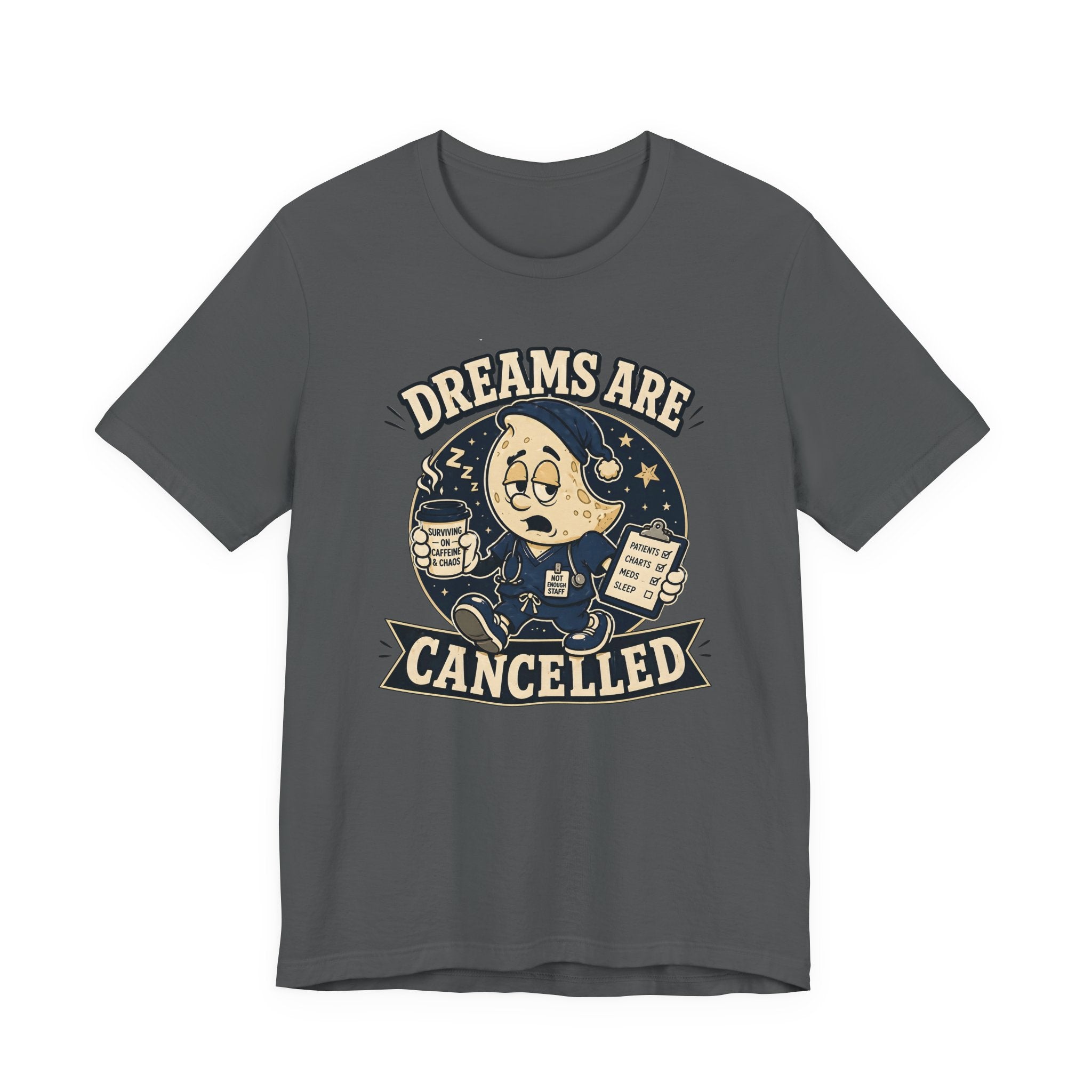 Dreams Are Cancelled T-Shirt