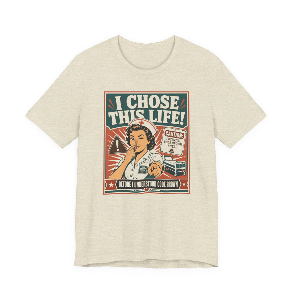 I Chose This Life T-Shirt