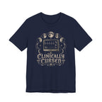 Clinically Cursed T-Shirt