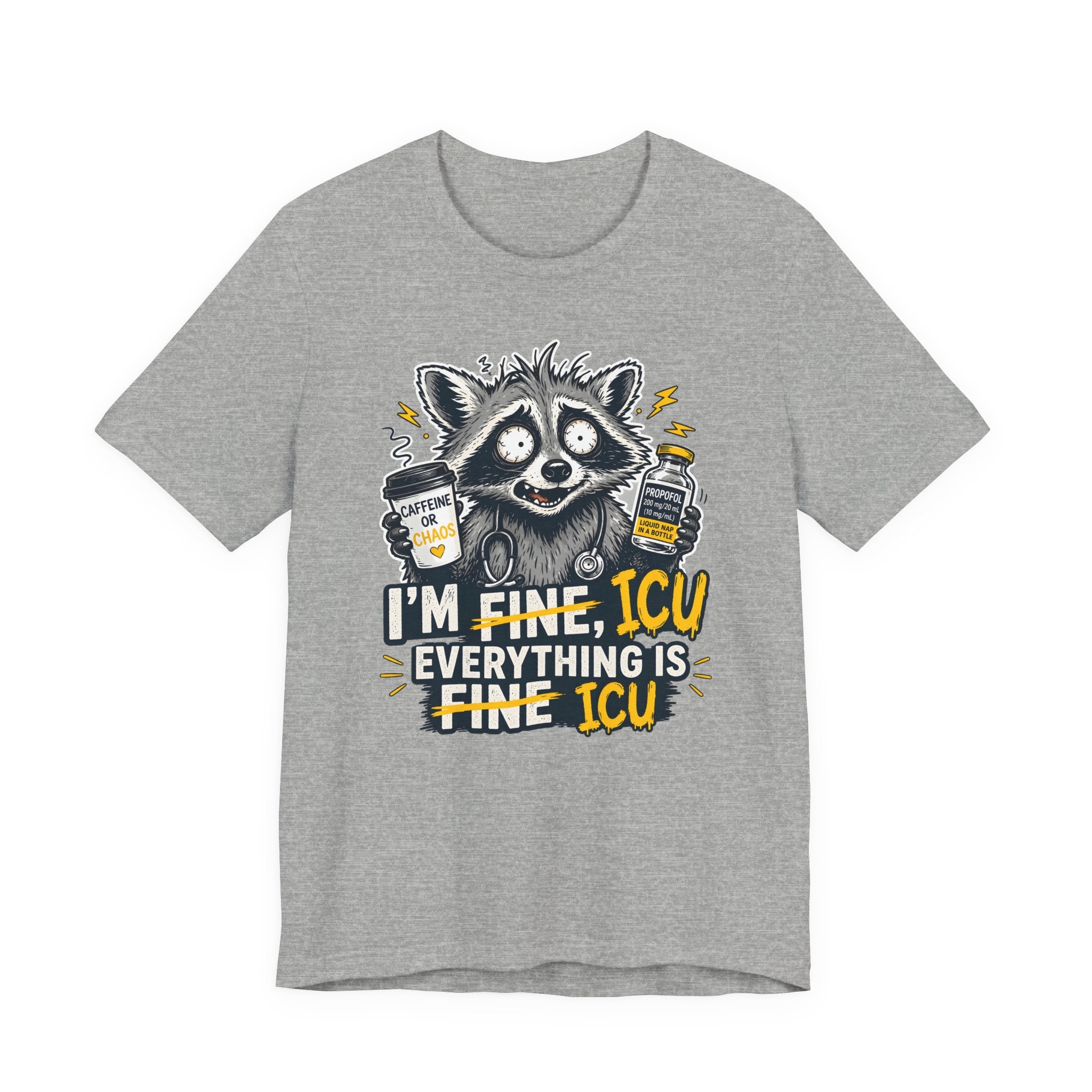 Everything is ICU T-Shirt