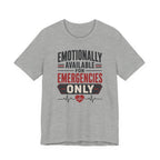 Emotionally Available T-Shirt