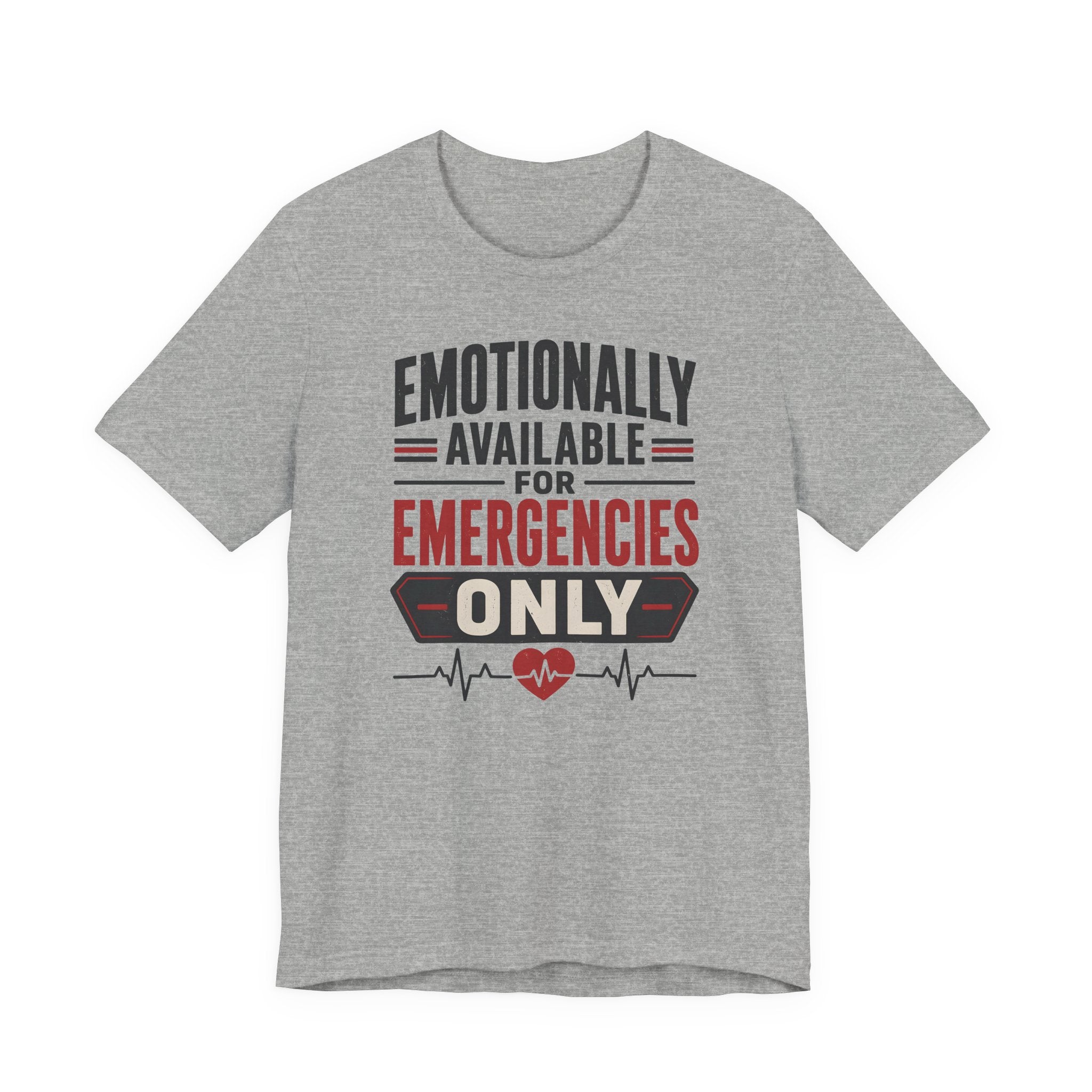 Emotionally Available T-Shirt