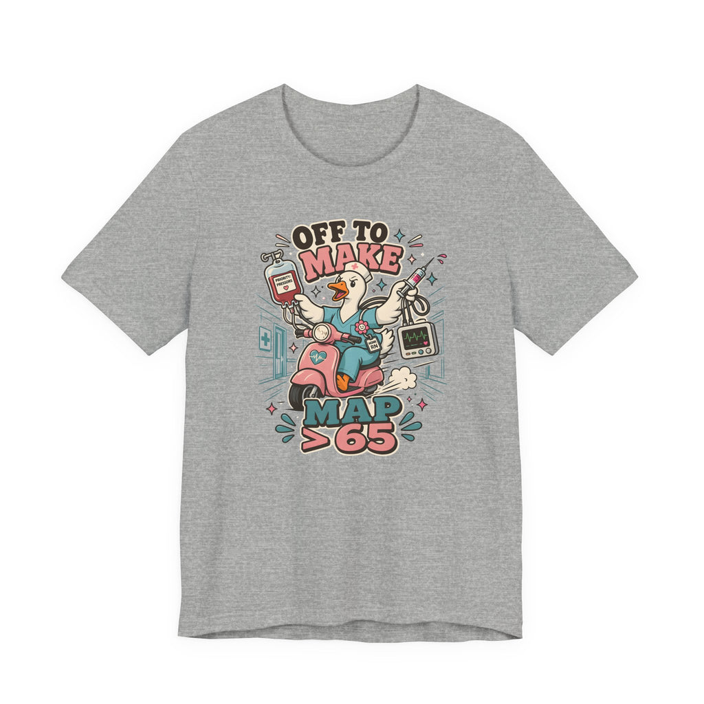 Off to Make MAP > 65 T-Shirt
