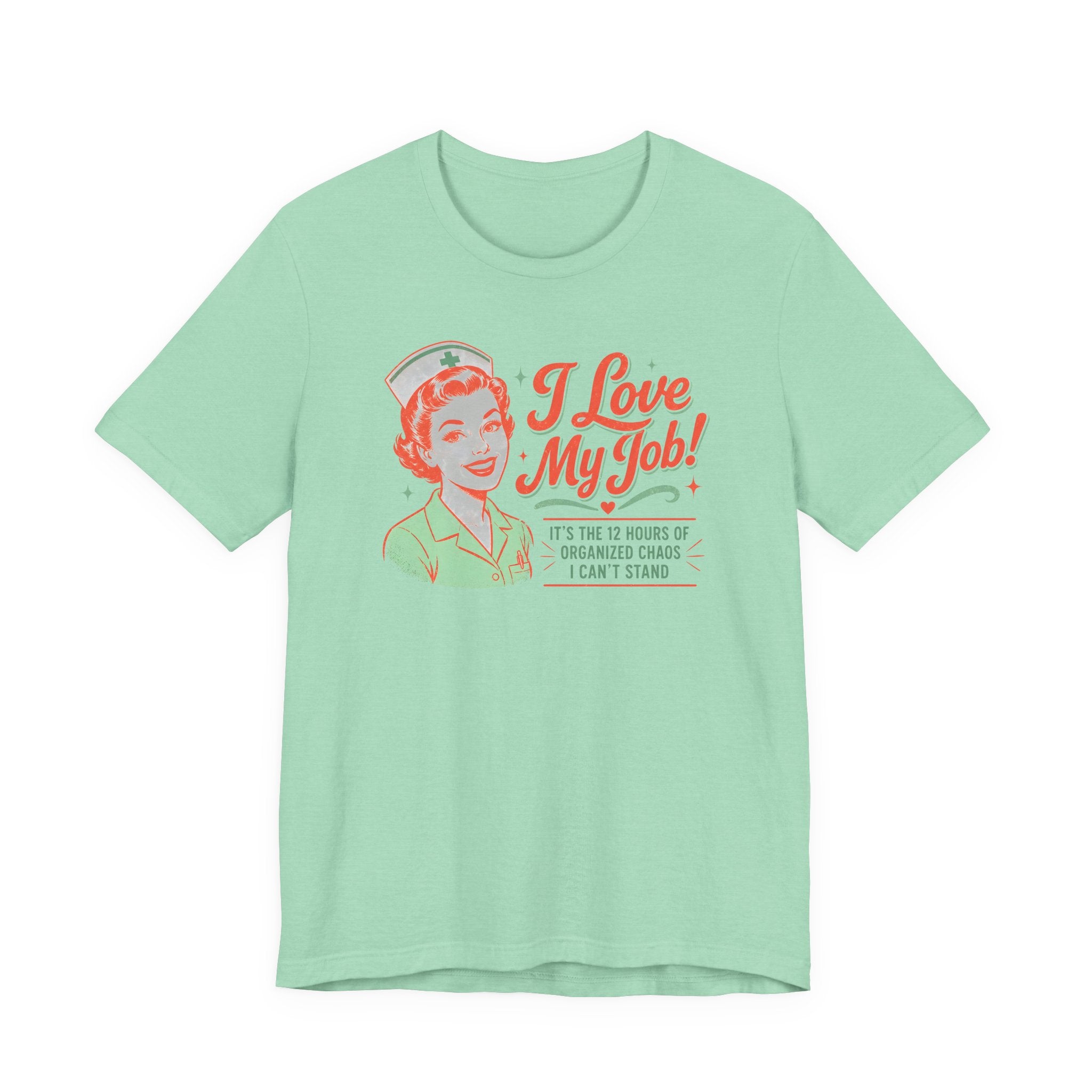 I Love My Job T-Shirt
