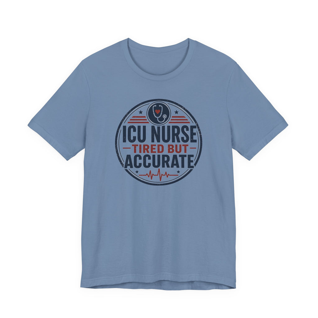 Tired But Accurate T-Shirt