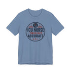 Tired But Accurate T-Shirt