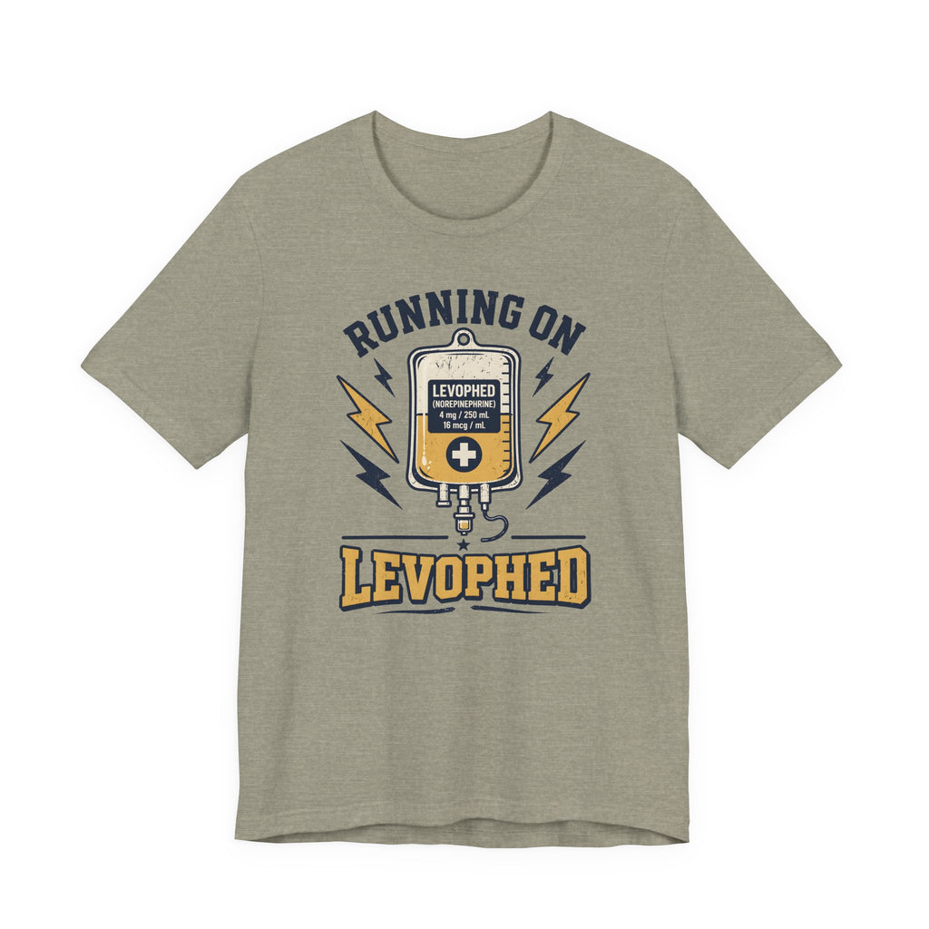 Running on Levophed T-Shirt