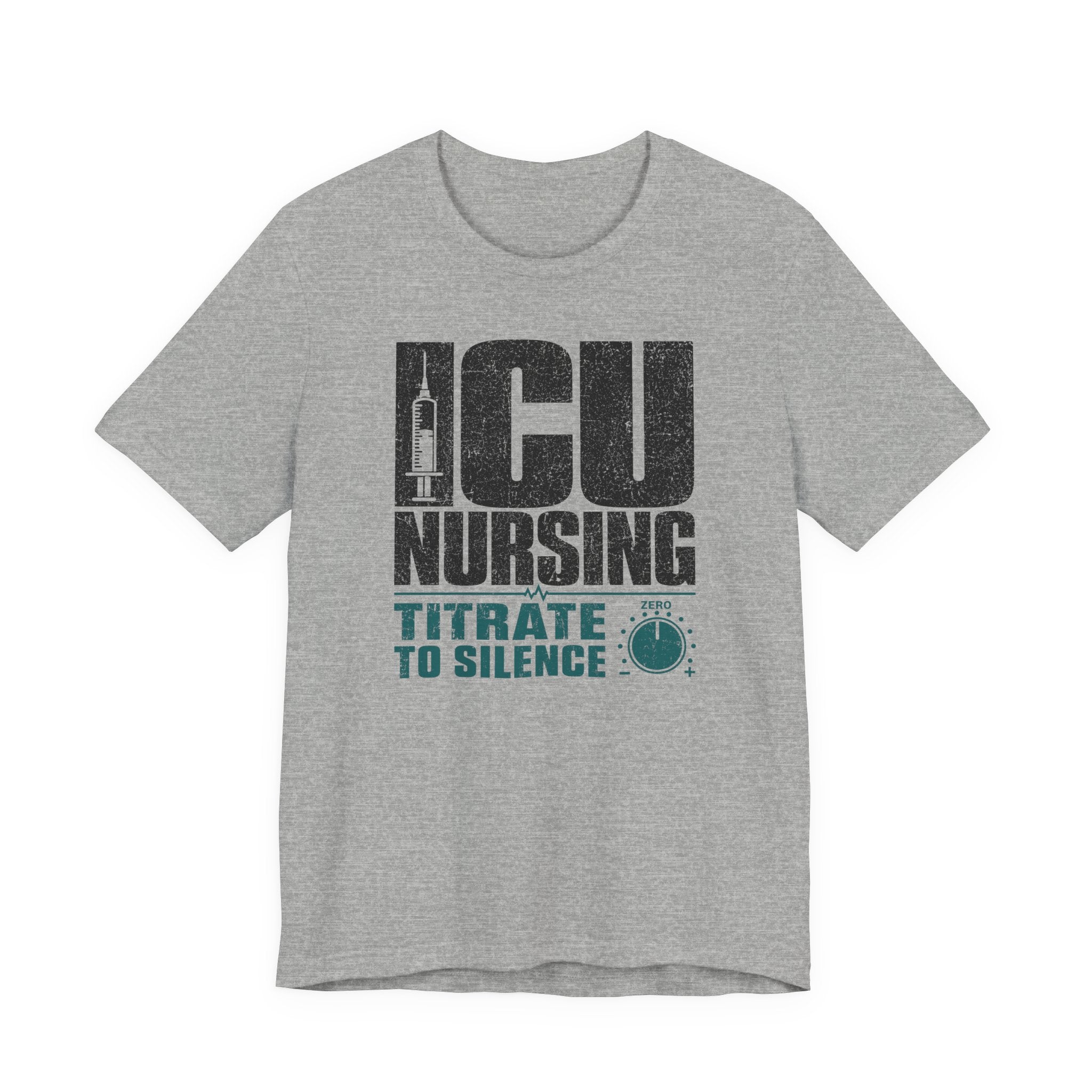 ICU Nursing Titrate to Silence T-Shirt