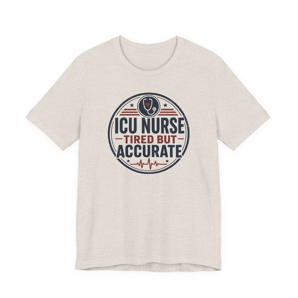 Tired But Accurate T-Shirt