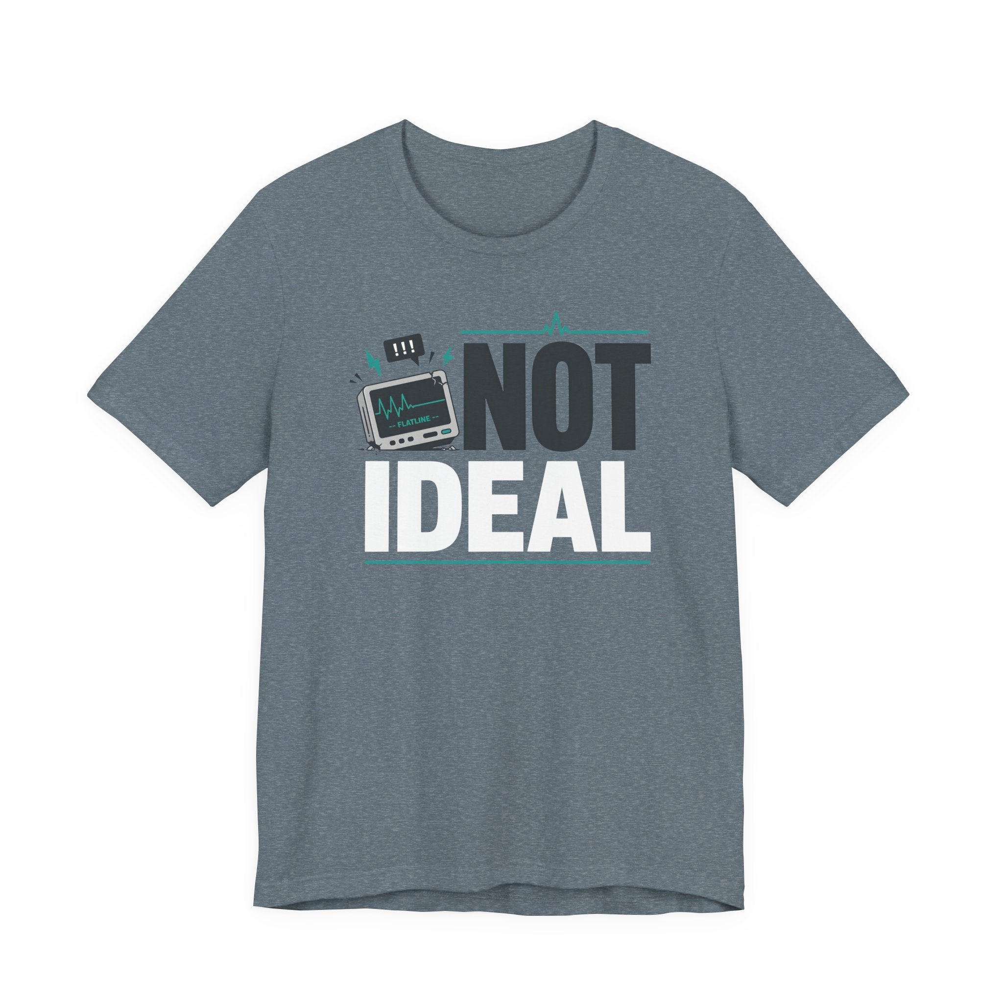 Not Ideal T-Shirt