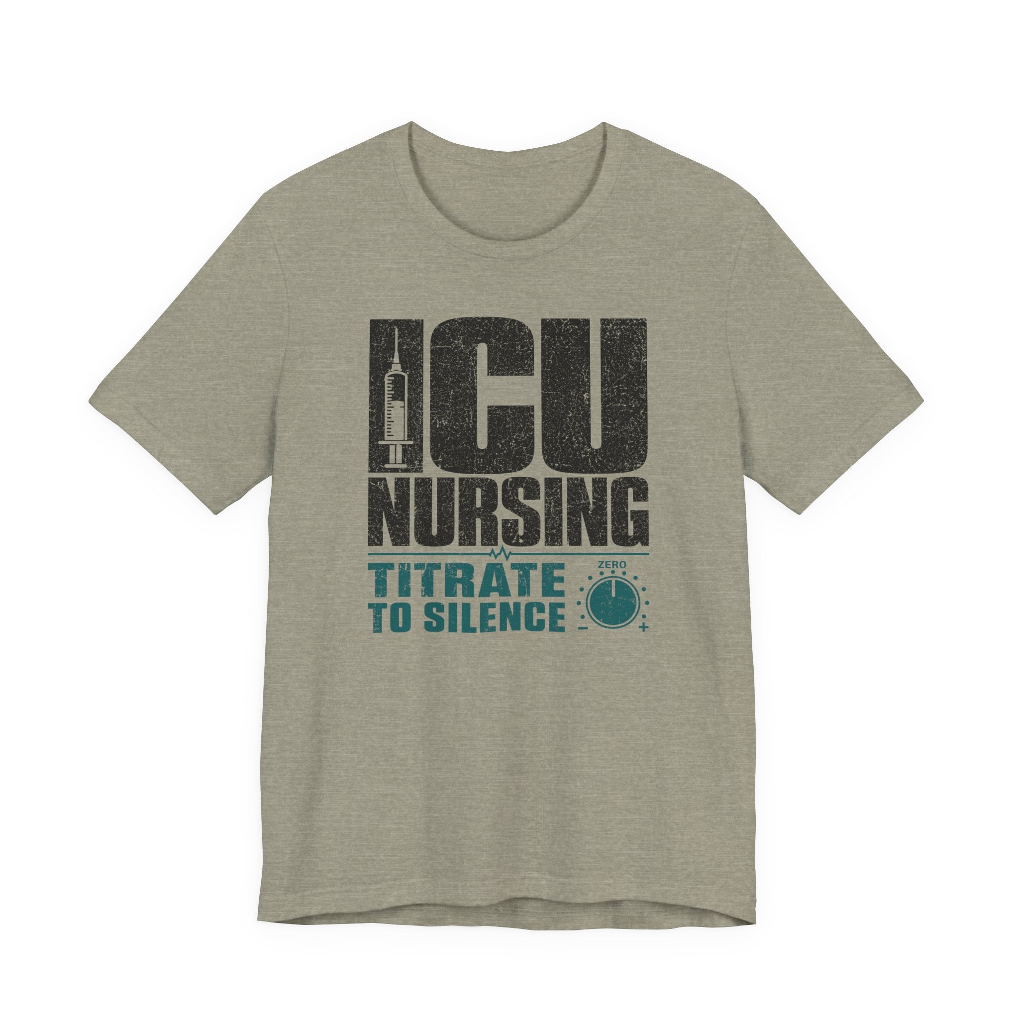 ICU Nursing Titrate to Silence T-Shirt