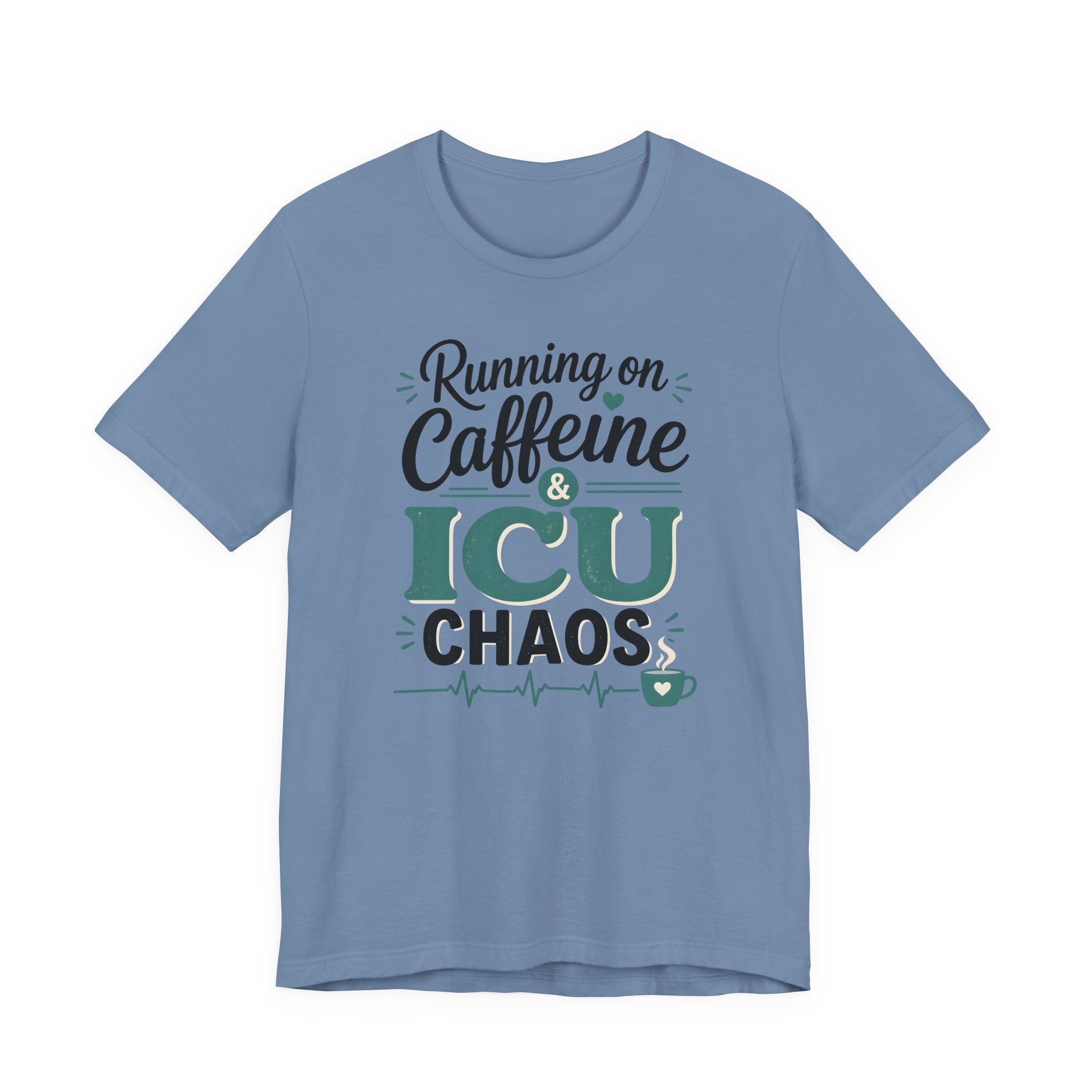 Running on Caffeine & ICU Chaos T-Shirt